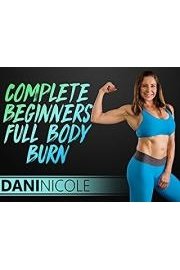 Complete Beginners Full Body Burn - Dani Nicole