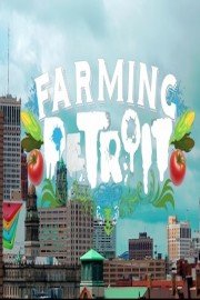 Farming Detroit