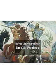 Horae Apocalypticae The Last Prophecy