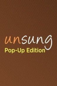 Unsung: Pop-Up Edition