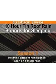 10 hour Tin Roof Rain Sounds for Sleeping - Relaxing Ambient Rain Sounds, Each on a Metal Roof