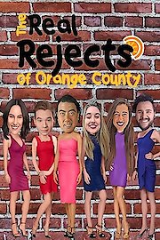 The Real Rejects of Orange County