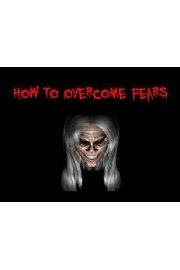 How to overcome fears