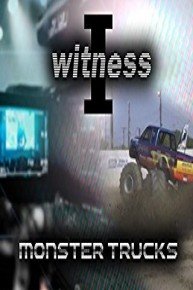 I Witness: Monster Trucks