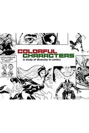Colorful Characters: A study of diversity in comics