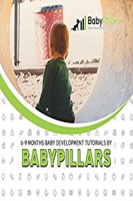 6 - 9 Months Baby Development Tutorials by BabyPillars