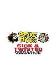 Spike & Mike's Sick & Twisted Festival of Animation
