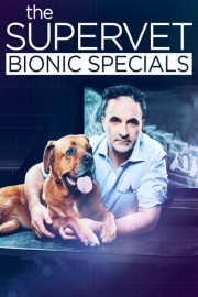 The Supervet: Bionic Specials