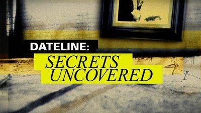 Dateline: Secrets Uncovered Season 1 Episode 17