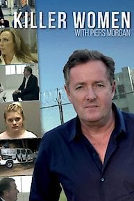 Killer Women with Piers Morgan