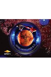 God, Man and ET - The Questions of Other Worlds In Science, Mythology and Religion