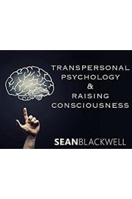 Transpersonal Psychology & Raising Consciousness