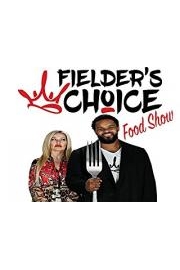 Fielder's Choice Food Show