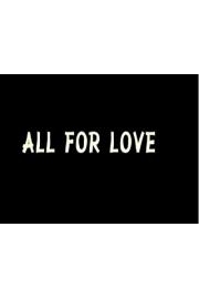 All For Love