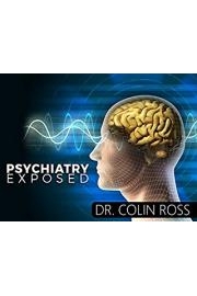 Psychiatry Exposed - Dr Colin Ross
