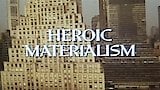 Heroic Materialism