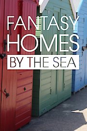 Fantasy Homes By The Sea