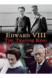 Edward VIII: The Traitor King
