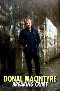Donal MacIntyre: Breaking Crime