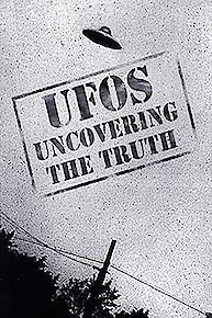 UFOs: Uncovering The Truth