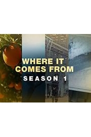 Where It Comes From