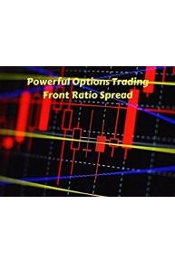 Powerful Options Trading - Front Ratio Spread