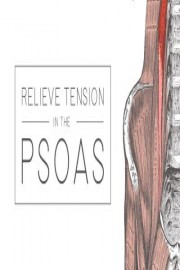 Relieve Tension in the Psoas