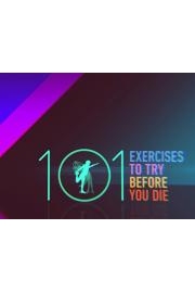 101 Exercises To Try Before You Die