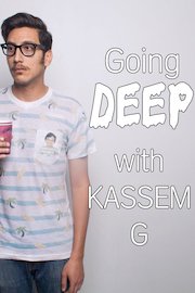 Going Deep with Kassem G