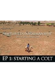 Simplified Horsemanship with Dell Timpson: Starting a Colt
