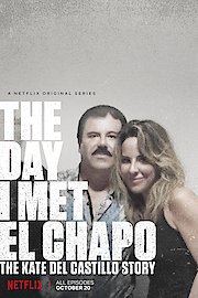 The Day I Met El Chapo: The Kate del Castillo Story
