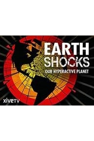 Earth Shocks: Our Hyperactive Planet