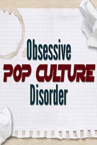 Obsessive Pop Culture Disorder