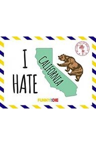I Hate California