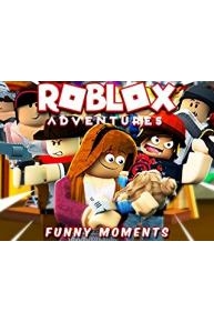 Roblox Adventures (Funny Moments)