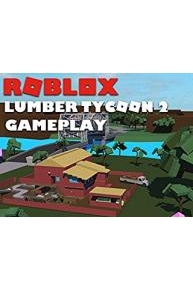 Roblox Lumber Tycoon 2 Gameplay