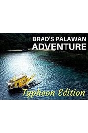 Brad's Palawan Adventure: Typhoon Edition