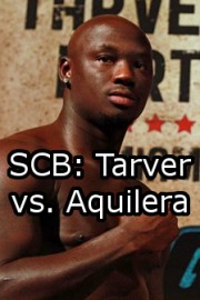 SCB: Tarver vs. Aquilera