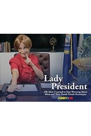 Lady President (OR: How I Learned to Stop Worrying About Idiots and Their Dumb Female Stereotypes)