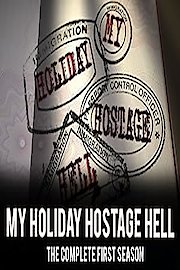 My Holiday Hostage Hell