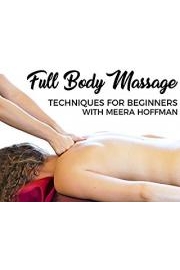 Full Body Massage Techniques With Meera Hoffman