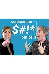 Science the $#!* Out of It