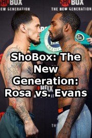 ShoBox: The New Generation: Rosa vs. Evans