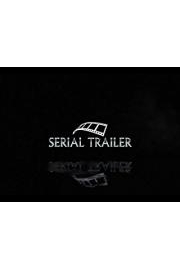 Serial Trailer