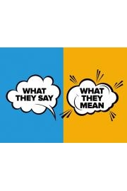 What They Say, What They Mean
