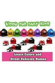 Video For Baby Kids - Learn Colors and Street Vehicles Names