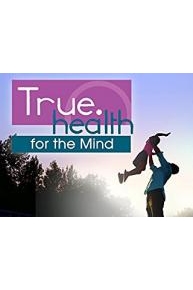 True Health for the Mind
