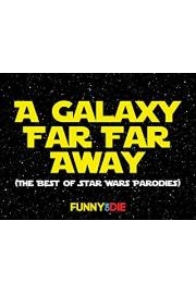 A Galaxy Far Far Away (The Best Of Star Wars Parodies)