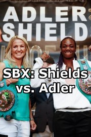 SBX: Shields vs. Adler