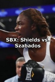 SBX: Shields vs. Szabados
